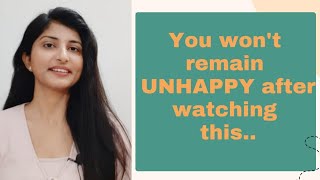 How to remove unhappiness from life   Practical approach to becoming happy [upl. by Carrel]