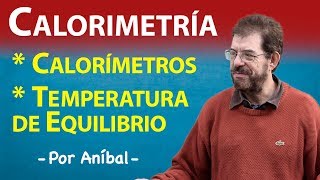 Calorimetría Calorímetros y Temp en equilibrio  Biofísica CBC  Física En Segundos por Aníbal [upl. by Aenahs722]