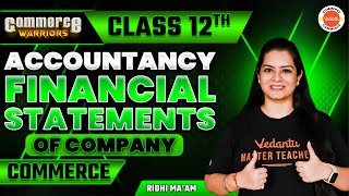 Financial Statements of Company  Class 12 Accountancy  Ridhi Sikri Maam [upl. by Wichman]