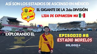 EL MEJOR ESTADIO DE 2DA DIVISIÓN DEL MUNDO  Explorando el Coloso del Quinceo  Atlético Morelia MX [upl. by Releehw200]