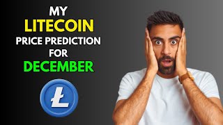 My LITECOIN LTC Price Prediction for DECEMBER [upl. by Airotciv]