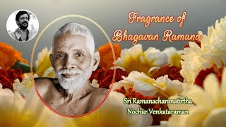 Fragrance of Bhagavan Ramana English । Sri Ramanacharanatirtha Nochur Venkataraman [upl. by Aihtniroc816]