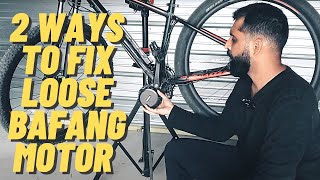 Two Ways to Fix Your Bafang Mid Drive Loose Motor [upl. by Seni]