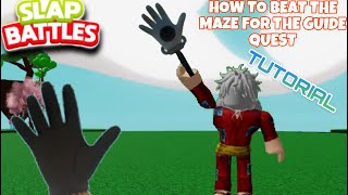 How to beat the maze for the guide quest  Slap Battles [upl. by Abott]