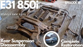 BMW E31 850i quotGlacierquot  Rear Suspension Disassembly  Episode 16 [upl. by Sirrah]