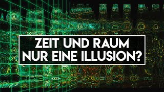 Wirklich alles nur eine Illusion Die Raumzeit [upl. by Ecniuq]