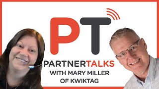 KwikTag  PartnerTalks  Mary Miller [upl. by Tnahs579]