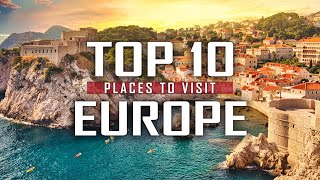 10 BEST Places To Visit In EUROPE Travel Guide [upl. by Moyna]