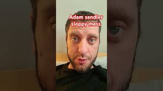 adam sandler sloppy mess funny comedyfilms jokes [upl. by Fuld]