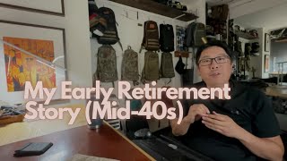 My Early Retirement Story Mid40s [upl. by Alyehs]