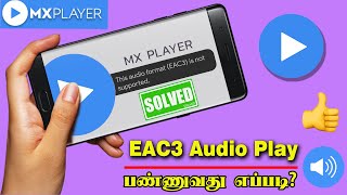 MX Player EAC3 Audio not supported Tamil 2024 Fix [upl. by Strauss677]