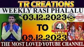 Weekly Rasi Phalalu December 3rd TO December 9th 2023  TR CREATIONS  అన్ని రాశుల వారికి [upl. by Domenico]