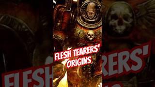 How the Flesh Tearers Chapter Was Born warhammer40000 warhammer40k warhammer30k shorts [upl. by Ahsitel]