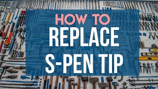 SPen Tip Replacement  change like a PRO [upl. by Plato]