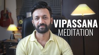 Hindi Why I Do Vipassana Meditation  Benefits Of Doing 10 Days Vipassana Meditation Course [upl. by Curran719]