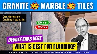 Granite Vs Tiles Vs Marble for Flooring  Quality comparison of Granite Marble and Tiles for floor [upl. by Almeida]