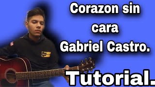 Corazón sin cara  Gabriel Castro  Tutorial [upl. by Joo]