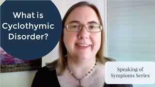 What is Cyclothymic Disorder Speaking of Symptoms Series [upl. by Emylee]