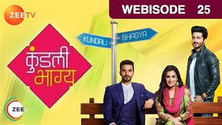 Kundali Bhagya  Hindi TV Serial  Ep 25  Webisode  Sanjay Gagnani Shakti Shraddha Zee TV [upl. by Stark]