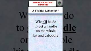 A Frontal Lobotomy  American accent Training english learnenglish [upl. by Welch398]