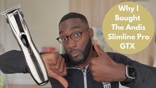 WHY IVE BOUGHT THE ANDIS SLIMLINE PRO GTX [upl. by Tare]