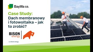 Case Study Dach membranowy i fotowoltaika – jak to zrobić BisonEnergy [upl. by Hortensia]