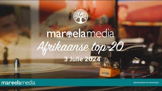 Maroela Media se Afrikaanse top20 3 Julie 2024 [upl. by Ohare]