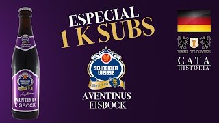 Cerveza AVENTINUS EISBOCK  ESPECIAL 1K SUBS [upl. by Benedikta807]