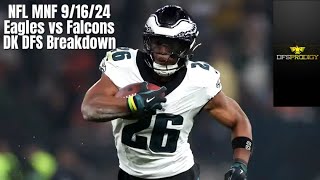 NFL MNF 91624 Eagles vs Falcons DK DFS Breakdown [upl. by Yekcin904]