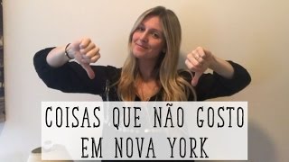 O QUE EU NĀO GOSTO DE NOVA YORK I NY [upl. by Ahsote48]