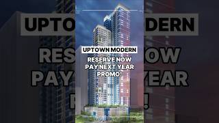 Uptown Modern Uptown Arts Reserve Now Pay Next Year realestate megaworldcondo uptownbonifacio [upl. by Kassie301]