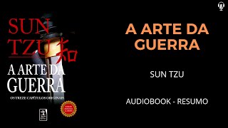 A Arte da Guerra  Sun Tzu  Audiobook RESUMO [upl. by Morette]