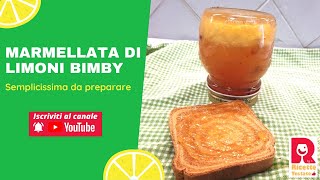 Marmellata di Limoni Bimby  Ricette Testate [upl. by Alfonse829]