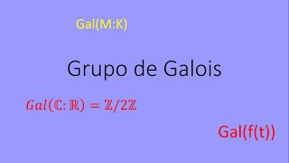 🟢 Grupo de Galois 👍 Teoría de Anillos campos y Teoría de Galois explicación facil35 [upl. by Ruhl]