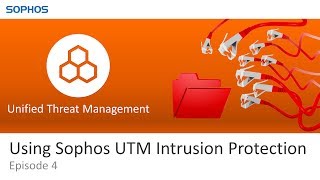 Using Sophos UTM Intrusion Protection  Training Episode 4 [upl. by Adnamaa]