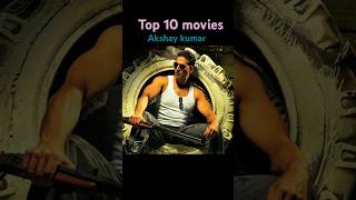 Akshay kumar Top 10 movies you must watch bollywood akshaykumar movie [upl. by Acinomal]