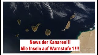 News der Kanaren  Alle Inseln auf Warnstufe 1 [upl. by Trutko451]