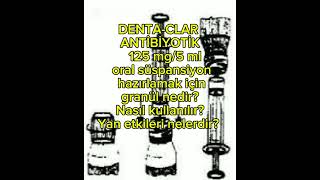 DENTACLAR ANTİBİYOTİK 125 mg5 ml oral süspansiyon hazırlamak için Granül nedir [upl. by Ahsinwad]