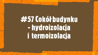 57 Cokół budynku  hydroizolacja i termoizolacja zrób to sam [upl. by Ayet]