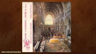 “Exeter Cathedral Choir in 1974” Exeter Cathedral 1974 Lucian Nethsingha [upl. by Aitret]