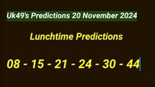 Uk49s Lunchtime Prediction 20 November 2024  Uk49s Teatime Prediction for Today [upl. by France]