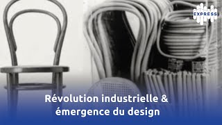 Comment la Révolution industrielle a favorisé lémergence du design [upl. by Tilda]