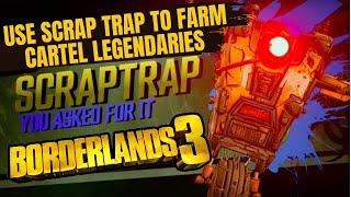 Scraptrap Farm Gets FAST Revenge of the Cartel Legendary ANOINTMENTS Borderlands 3 [upl. by Mandych]