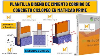 PLANTILLA DISEÑO DE CIMIENTO CORRIDO DE CONCRETO CICLOPEO POR RESISTENCIA CON MATHCAD PRIME [upl. by Llered]