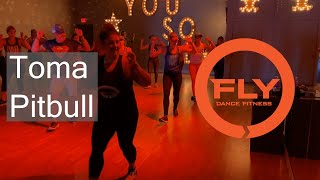 Toma  Pitbull Throw Down at Fly Dance Fitness [upl. by Yasdnyl]