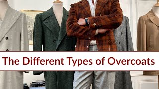 The Different Types of Overcoats [upl. by Adnamma]