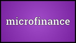 Microfinance Meaning [upl. by Onairam]