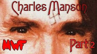 The Charles Manson Murders Part 2  The Cult Leader [upl. by Iridis]