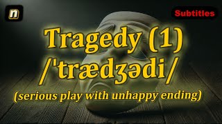 n Tragedy meaning serious play with unhappy ending with 5 examples [upl. by Ymot]