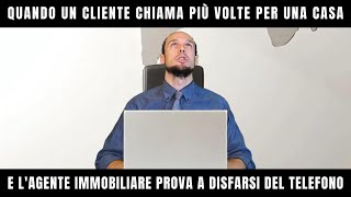 Quando un cliente chiama con insistenza lagente immobiliare per vedere una casa in vendita [upl. by Modeste]